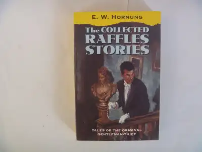 E.W. Hornung - The Collected Raffles Stories, View more