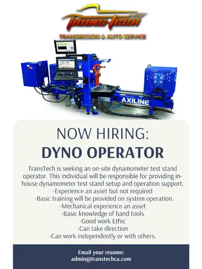 NOW HIRING - DYNO OPERATOR Trans-Tech Industries is seeking an on-site dynamometer test stand operat...