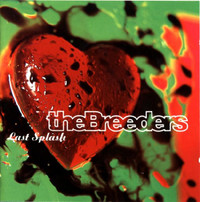 The BREEDERS CD - Last Splash - 90s ALTERNATIVE