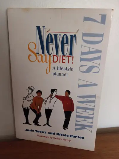 Never Say DIET: 7 Days per Week Lifestyle Planner, View more
