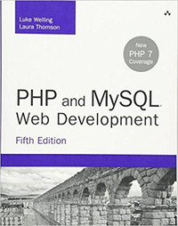 PHP and MySQL Web Development 5th Edition by Welling and Thomson