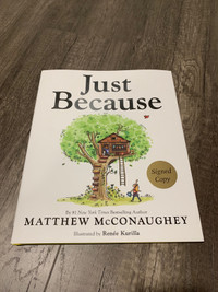 Matthew McConaughey - Just Because -Signed Hardcover 1st Edition