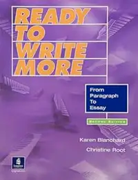 Ready to write more 2nd edition from Paragraph to essay Karen B