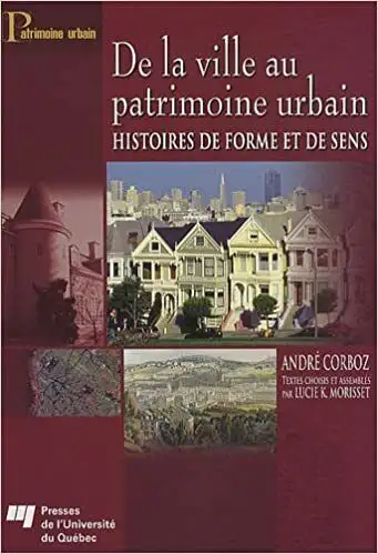 De la ville au patrimoine urbain - Histoires de forme et de sens, Voir plus