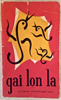 Antiquité 1952. Collection. Livre 'Gai lon la" Presses U. Laval