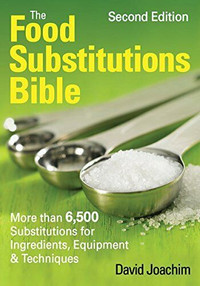 "The Food Substitutions Bible: