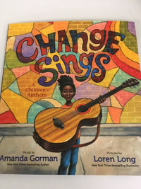 CHANGE SINGS by AMANDA GORMAN