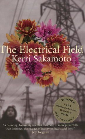 Electrical Field-Kerri Sakamoto-Commonwealth Writer Prize/Signed in Fiction in City of Halifax