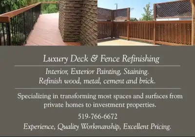 Decks, Fences: Design, Build, Repair, Refinish with top quality paints, stains and sealers. Interior...