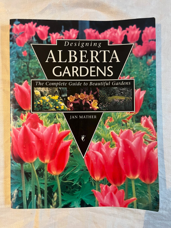 GARDENING BOOK Garden Alberta Prairies Canada-Mather Vick Cullen in Non-fiction in Calgary - Image 2