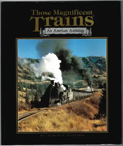 Those Magnificent Trains - An American Anthology, C.E. Ditlefsen, View more