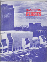 Hamilton Firsts -  by Thomas Melville  Bailey,