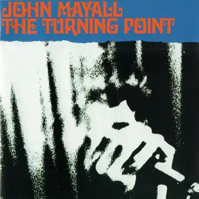 1 - JOHN MAYALL - THE TURNING POINT - $20 2 - JOHN MAYALL - USA UNION - $20 3 - JOHN MAYALL - JAZZ B...