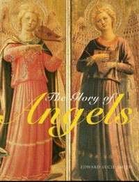 NEW BOOK - The Glory of Angels by Edward Lucie-Smith (Hardcover)