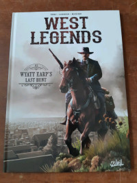 West Legends 
Bandes dessinées BD 
Wyatt Earp's last hunt 