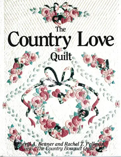 QUILTING BOOK - THE COUNTRY LOVE QUILT by CHERYL A. BENNER & RAC, View more