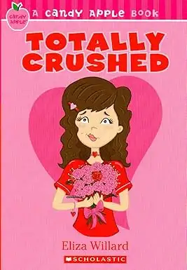 Totally Crushed by Eliza Willard 9780545052672, View more