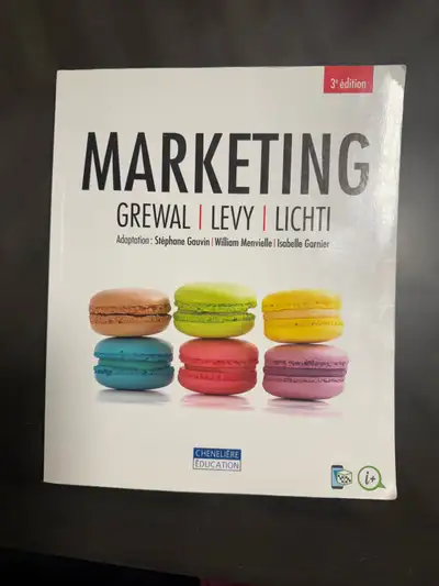 Marketing, 3e édition par Grewal, Levy, Lichti, Gauvin, Garnier, View more