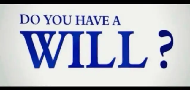 DO YOU HAVE A WILL??