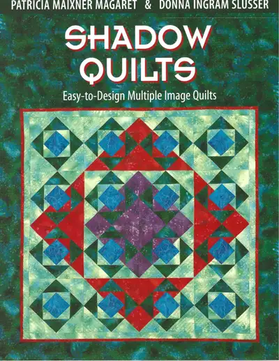 QUILTING BOOK - SHADOW QUILTS by PATRICIA M. MARGARET & DONNA I., View more