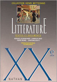 Littérature XXe siècle - Textes et documents 1996 par éd. Nathan