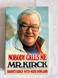 Nobody Calls Me Mr Kirck - Hardcover By Kirck,Harvey with WAde R