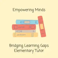 Empowering Minds: Bridging Learning Gaps - Elementary Tutor