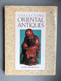 Collecting Oriental Antiques by Judith Moorhouse. Hardcover.