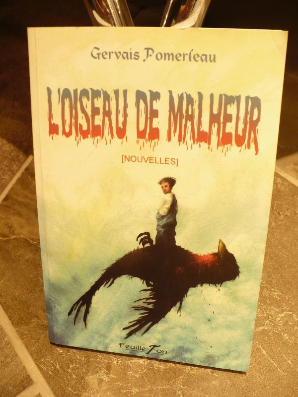 L'OISEAU DE MALHEUR ( NOUVELLES FEUILLE-T-ON ) dans Autre  à Longueuil/Rive Sud