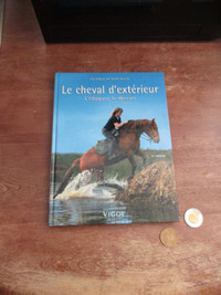 Le cheval d'extérieur - L'éduquer, le dresser - Vigot 2005