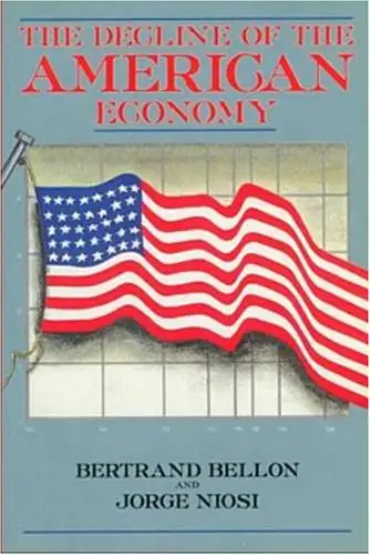 DECLINE OF AMERICAN ECOMOMY Paperback Bertrand Bellon J. Niosi, View more