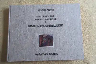 Cent peintres rendent hommage à Maria Chapdelaine FORTIN, View more