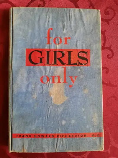 Discover this vintage 1953 hardcover edition of For Girls Only by Frank Howard Richardson, M.D., a h...