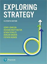 Exploring Strategy, 11th Edition by Johnson, Whittington, Regnér