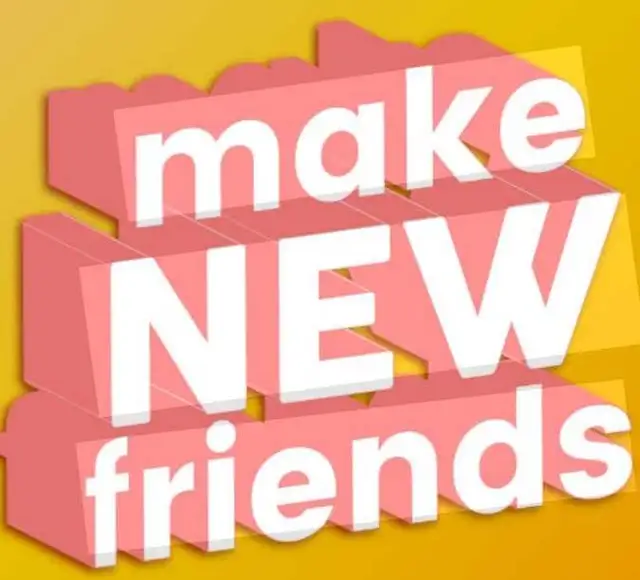make new friends 