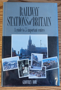 RAILWAY STATIONS OF BRITAIN - A GUIDE TO 75 IMPORTANT CENTRES