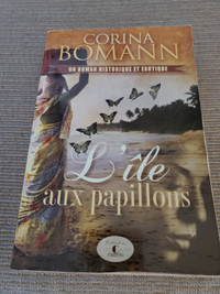 BON ROMAN NEUF DE CORINA BOWMAN L'ÎLE AUX PAPILLONS 470PAG $5.00