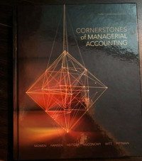 Cornerstones of Managerial Accounting, 3rd Canadian edition