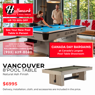 JULY CANADA DAY SALE!  at HALLMARK BILLIARDS! - 905-629-8082, View more