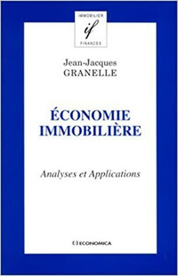 Économie immobilière - Analyses et applications par J-J Granelle
