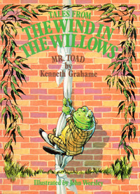 Tales from The Wind in the Willows:MR. TOAD Kenneth Grahame HcDJ