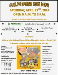 GUELPH SPRING COIN SHOW SATURDAY APRIL 27TH