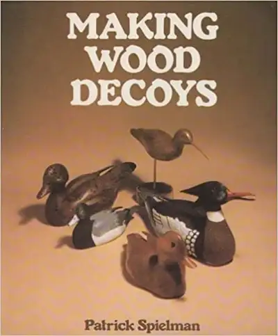 Making Wood Decoys by Patrick Spielman, View more
