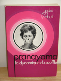 Pranayama, la dynamique du souffle, André Van Lysebeth