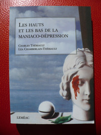 LES HAUTS ET LES BAS DE LA MANIACO-DÉPRESSION(CHARLES THÉRIAULT)