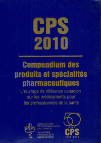 CPS Compendium des Produits et Specialites Pharmaceutiques [2010
