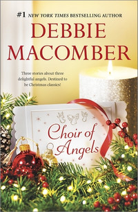 Book "Choir of Angels"--Debbie Macomber..Three stories in one!