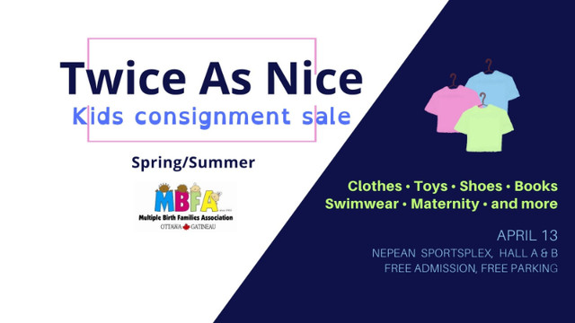 Twice As Nice Sale - Kids items - Spring/Summer 2024 in Events in Ottawa
