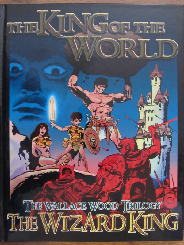 THE KING OF THE WORLD by Wallace Wood - 2004 1st Ed Signed in Comics & Graphic Novels in City of Halifax - Image 2