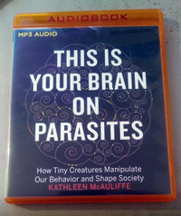 Audiobook CD - This Is Your Brain on Parasites